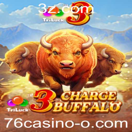 3ChargeBuffalo: Mergulhe na Aventura do 76casino